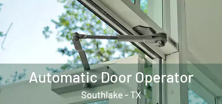  Automatic Door Operator Southlake - TX