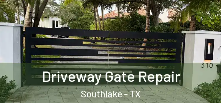 Driveway Gate Repair Southlake - TX