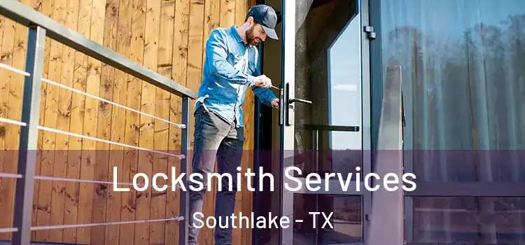 Locksmith Services Southlake - TX