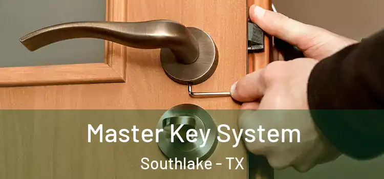 Master Key System Southlake - TX